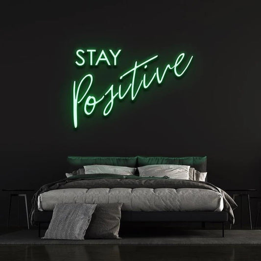 Stay Positive Neon Sign - Neon Empire